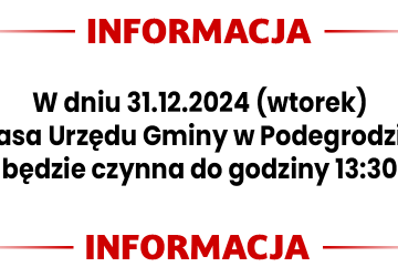 Godziny pracy kasy Urzędu Gminy Podegrodzie w dniu 31.12.2024