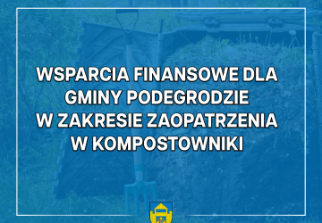 Wsparcia finansowe dla Gminy Podegrodzie w zakresie zaopatrzenia w kompostowniki