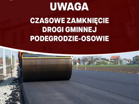 Czasowe zamknięcie drogi gminnej Podegrodzie-Osowie