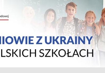 Obowiązek szkolny i obowiązek nauki dla dzieci i młodzieży z Ukrainy