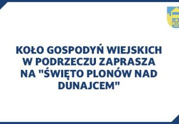 Koło Gospodyń Wiejskich w Podrzeczu zaprasza na 