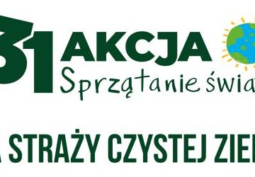 31 Akcja Sprzątanie Świata - Na Straży Czystej Ziemi